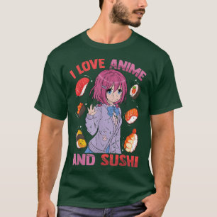 アニメと寿司が大好き！かわいいオタク・キュートなマンガが大好き！ Tシャツ
