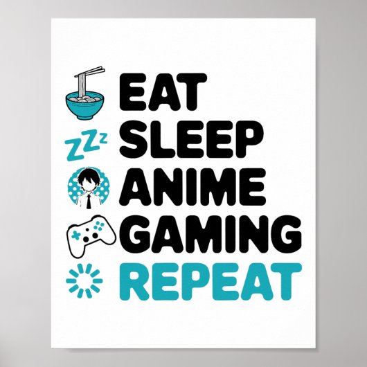アニメに食べる寝るゲーム繰り返しビデオゲーマーアニメ好き ポスター (正面)