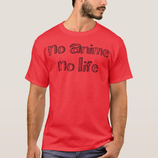 アニメのない人生なんて Tシャツ
