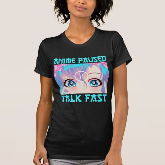 アニメの一時停止会話が速い Tシャツ (正面)