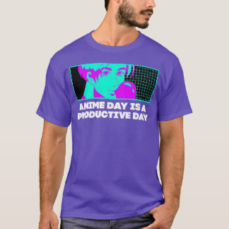 アニメの日は生産的な日 アニメ好き Tシャツ