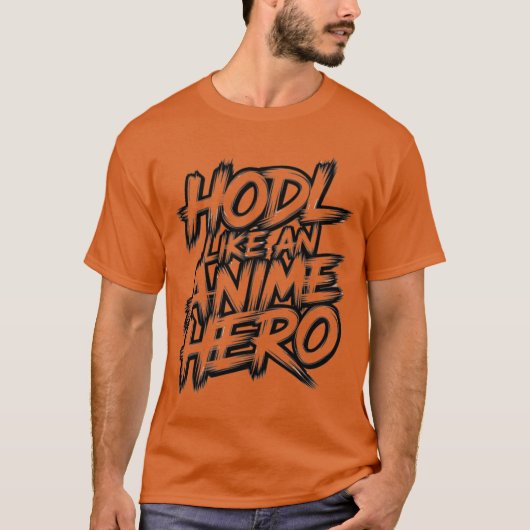 アニメの英雄のようにHODLせよ 大胆な暗号通貨アニメアート Tシャツ (正面)