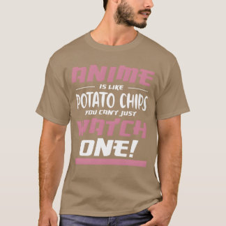 アニメはポテトチップスのようなもの アニメ好き オタク フレンズ Tシャツ