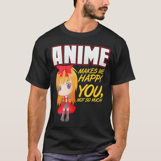 アニメは私にとってあまり嬉しくはない Tシャツ (正面)