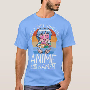 アニメやラーメンアニメが大好きな女おもしろいの子 Tシャツ