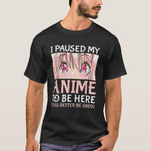 アニメを一時停止してここにいるオタクアニメ Tシャツ