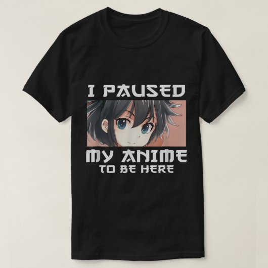 アニメを一時停止してここに来たオタクマンガJapan Ner Tシャツ (デザイン正面)