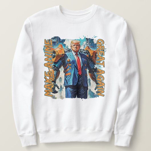 アニメを再素晴らし生する – Mecha Trump スウェットシャツ (デザイン正面)