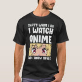 アニメを見て知っているのはそのためだ Tシャツ (正面)