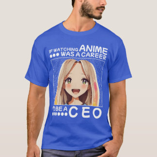アニメを見るのが仕事だったら社長だね 女子 Tシャツ
