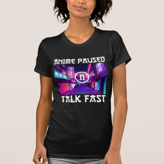 アニメ一時停止トーク高速Tシャツ Tシャツ (正面)