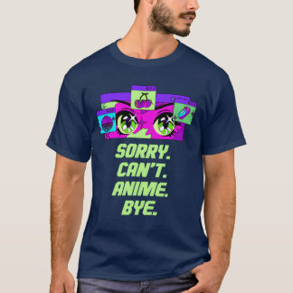 アニメ好きな引きこもりのための「ごめんね、アニメ以外はダメ」グッズ Tシャツ