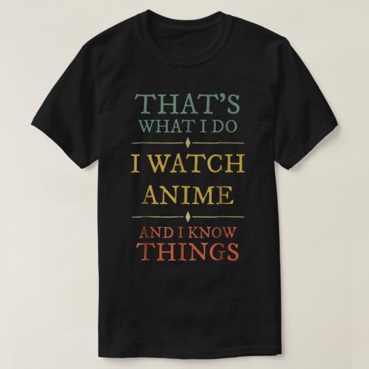 アニメ視聴者の名言 ギーク ユーモア タイポグラフィ Tシャツ (デザイン正面)