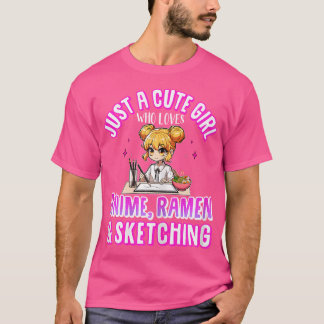 アニメ・ラーメンやスケッチーが大好きな、かわいい女の子 Tシャツ