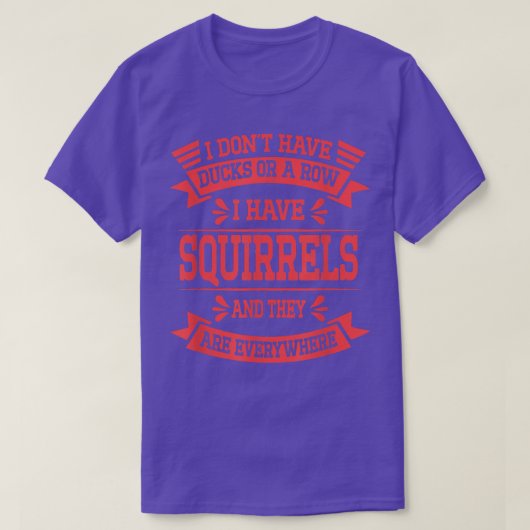 アヒルおもしろいやリスEvを持っている行がない Tシャツ (デザイン正面)