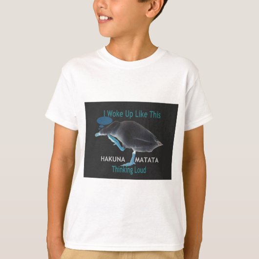 アヒルと私がこのような目覚め&ハクナマタタ文字 Tシャツ (正面)