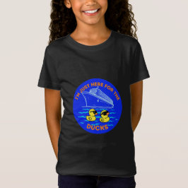 アヒルのためにここに来たクルーズ Tシャツ