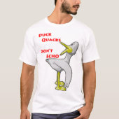 アヒルの鳴き声は反響しない。 Tシャツ (正面)
