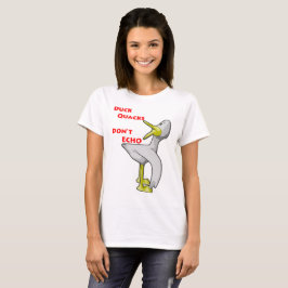 アヒルの鳴き声は反響しない。 Tシャツ