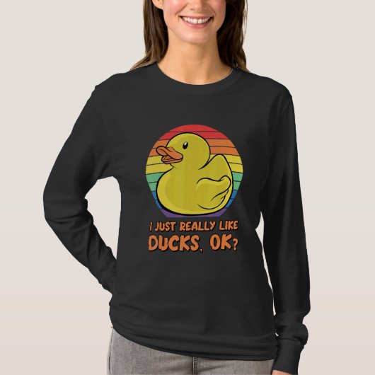 アヒル私は本当にアヒルが好きOk 1 Tシャツ (正面)