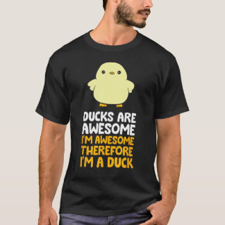 アヒル素晴らしは私がアヒル素晴らしだからだ Tシャツ