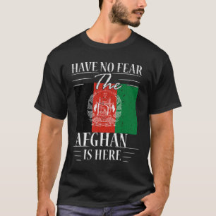 アフガニスタン人がここにいる恐れはない Tシャツ