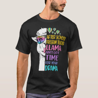 アフター・スクール・プログラム・先生・ラマ・ア得ント・タイム Tシャツ