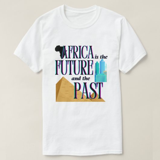 アフリカは未来であり過去である | Tシャツ (デザイン正面)