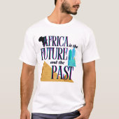 アフリカは未来であり過去である | Tシャツ (正面)