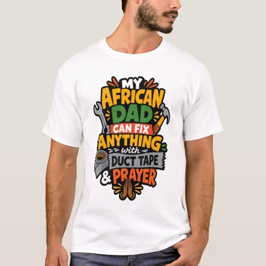 アフリカ人パパはなんでも直せる面白いデザイン Tシャツ (正面)