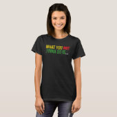 アフリカ系アメリカ人のフレーズは皮肉を言う Tシャツ (正面フル)