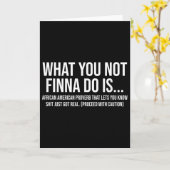 アフリカ系アメリカ人のフレーズ サーカズム What You Not Finna カード (黄色い花)