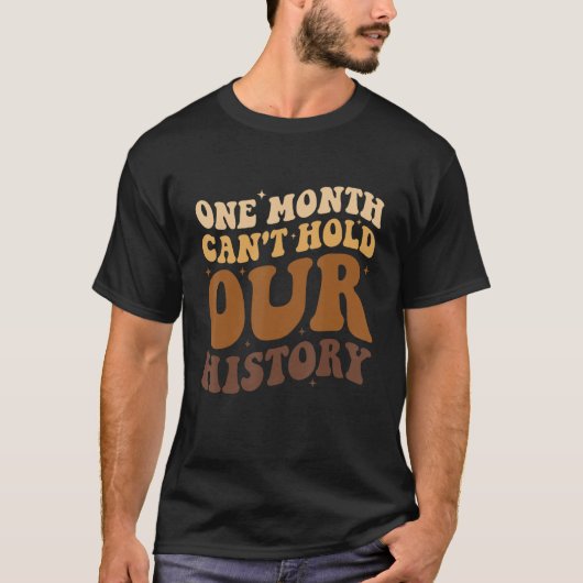 アフリカ系アメリカ人の歴史は1カ月では持ち越せない Tシャツ (正面)