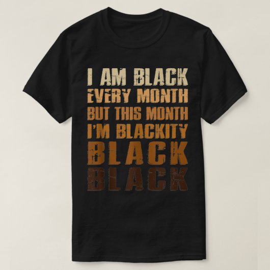 アフリカ系アメリカ人男性Women I'm Blackityブラック6月 Tシャツ (デザイン正面)