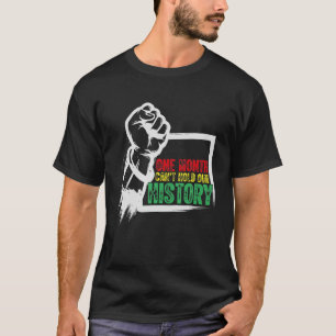 アフリカ系アメリカ人Hの歴史は1カ月では持ち越せない Tシャツ