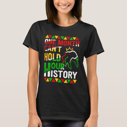 アフリカ黒王の歴史1ヶ月は持つことができない Tシャツ (正面)