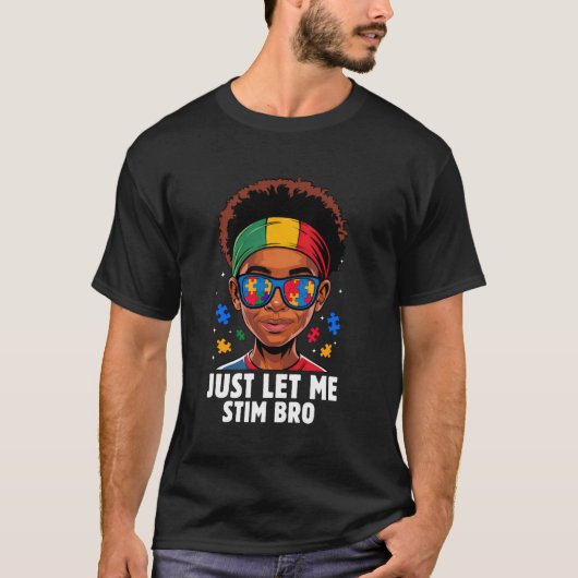アフロでJust Let Me Stim Bro 自閉症啓発月間 Tシャツ (正面)