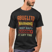 アブエリ警告トの昼寝は、任意の時間のギフトで突然 Tシャツ (正面)