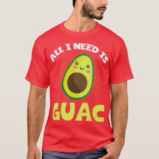 アボカおもしろいドの恋人は私が必要なのはGuac Guacamole Tシャツ
