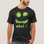アボカおもしろいド卵顔- "何…!" Tシャツ (正面)
