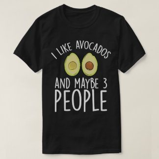 アボカドが好きでたぶん3人も好き Tシャツ