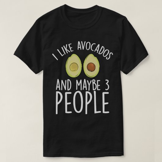 アボカドが好きでたぶん3人も好き Tシャツ (デザイン正面)