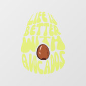 アボカドと一緒なら人生はもっと良い ウィンドウサイン (シート)