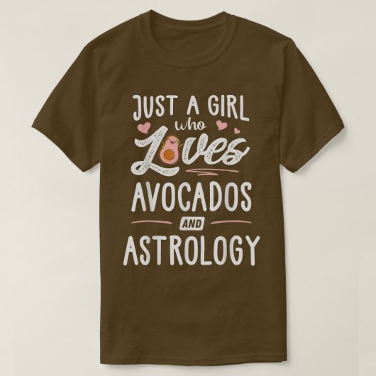 アボカドと占星術の贈り物を愛しているだけの女の子 Tシャツ (デザイン正面)