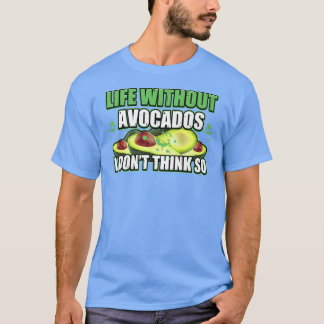 アボカドのない生活は可能だが無意味なavは可能である tシャツ