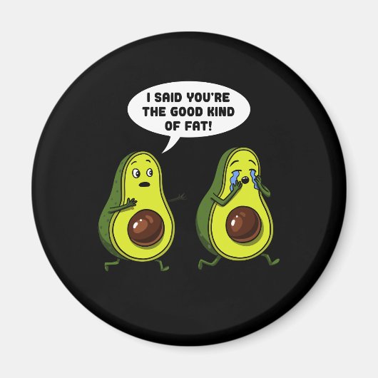 アボカドの良い種類の脂肪のおもしろいビーガン冗談 マグネット (正面)