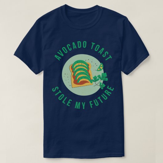 アボカドトーストが私の未来を奪った Tシャツ (デザイン正面)