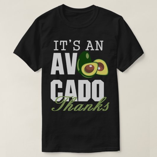 アボカド感謝していキュイおもしろいアボカド・グアカモ Tシャツ (デザイン正面)