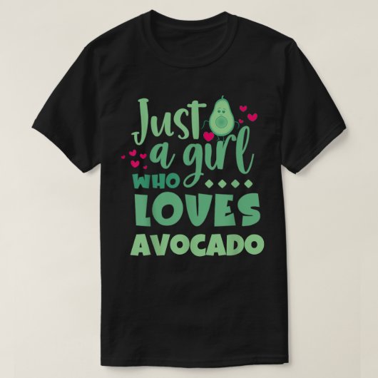 アボカド・アボカドを愛する女おもしろいの子 Tシャツ (デザイン正面)