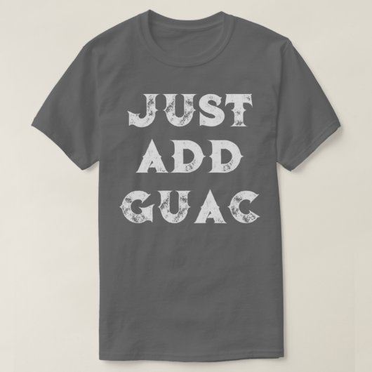 アボカドGuac Guacamoleを追加 Tシャツ (デザイン正面)
